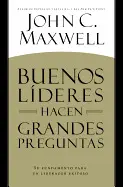 Buenos Líderes Hacen Grandes Preguntas