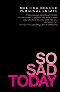 SO SAD TODAY: PERSONAL ESSAYS