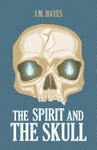 THE SPIRIT AND THE SKULL