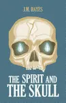 THE SPIRIT AND THE SKULL
