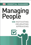 DK ESSENTIAL MANAGERS: MANAGING PEOPLE