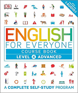 ENGLISH FOR EVERYONE: LEVEL 4: ADVANCED, COURSE BOOK: A COMPLETE SELF-STUDY PROGRAM (INGLS) PAP/PSC EDICIN