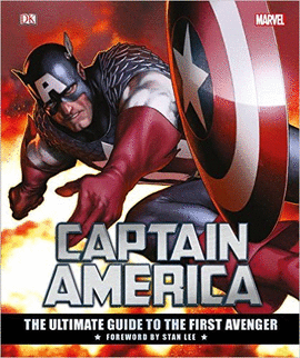 MARVEL'S CAPTAIN AMERICA: THE ULTIMATE GUIDE TO THE FIRST AVENGER