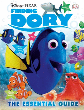 DISNEY PIXAR FINDING DORY: THE ESSENTIAL GUIDE