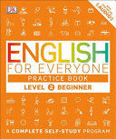 ENGLISH FOR EVERYONE: LEVEL 2: BEGINNER, PRACTICE BOOK