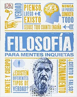 FILOSOFÍA PARA MENTES INQUIETAS