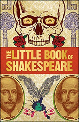 THE LITTLE BOOK OF SHAKESPEARE