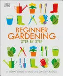 BEGINNER GARDENING STEP BY STEP