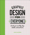 GRAPHIC DESIGN FOR EVERYONE