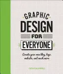 GRAPHIC DESIGN FOR EVERYONE