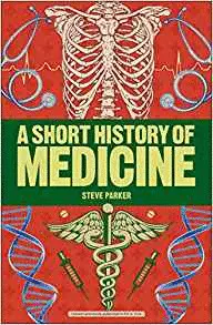 A SHORT HISTORY OF MEDICINE