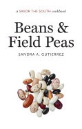 BEANS AND FIELD PEAS: A SAVOR THE SOUTH COOKBOOK ( SAVOR THE SOUTH COOKBOOKS )