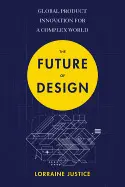 THE FUTURE OF DESIGN