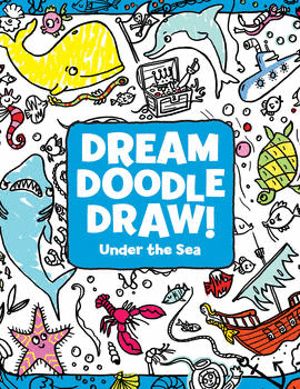 UNDER THE SEA - DREAM DOODLE DRAW!