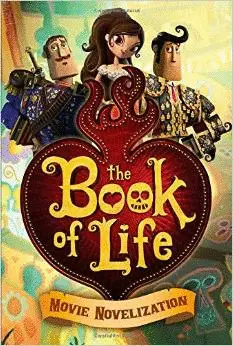 BOOK OF LIFE MOVIE NOVELIZATION