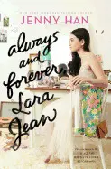 ALWAYS AND FOREVER, LARA JEAN (TO ALL THE BOYS I'VE LOVED BEFORE #3)