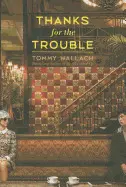 THANKS FOR THE TROUBLE (EXPORT)