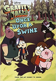 GRAVITY FALLS ONCE UPON A SWINE
