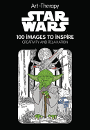 STAR WARS: 100 IMAGES TO INSPIRE CREATIVITY AND RELAXATION