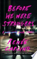 BEFORE WE WERE STRANGERS