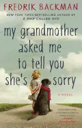 MY GRANDMOTHER ASKED ME TO TELL YOU SHE'S SORRY