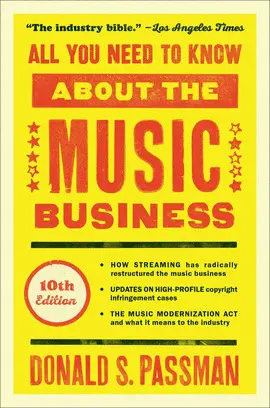 ALL YOU NEED TO KNOW ABOUT THE MUSIC BUSINESS