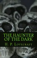 THE HAUNTER OF THE DARK