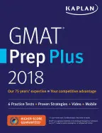GMAT PREP PLUS 2018: 6 PRACTICE TESTS + PROVEN STRATEGIES + ONLINE + VIDEO + MOBILE