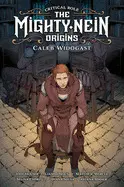 CRITICAL ROLE: THE MIGHTY NEIN ORIGINS--CALEB WIDOGAST