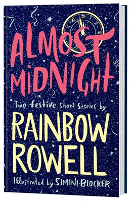 ALMOST MIDNIGHT: TWO SHORT STORIES BY RAINBOW ROWELL