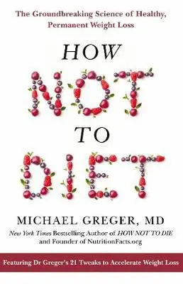 HOW NOT TO DIET