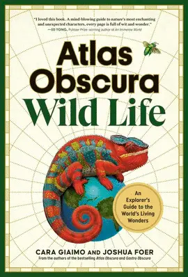 ATLAS OBSCURA: WILD LIFE