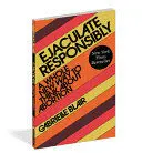 EJACULATE RESPONSIBLY
