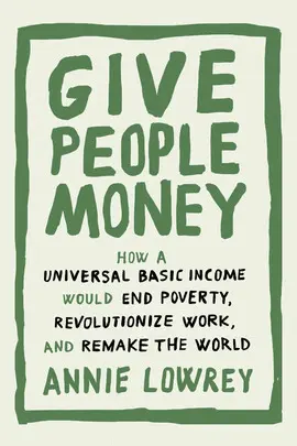 GIVE PEOPLE MONEY