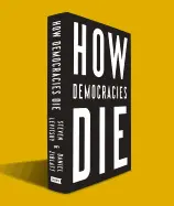 HOW DEMOCRACIES DIE