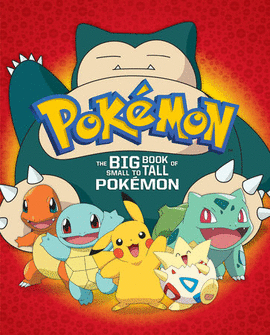 THE BIG BOOK OF SMALL TO TALL POKMON
