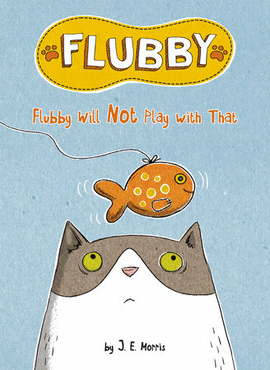 FLUBBY WILL NOT PLAY WITH THAT