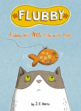 FLUBBY WILL NOT PLAY WITH THAT