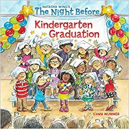 THE NIGHT BEFORE KINDERGARTEN GRADUATION