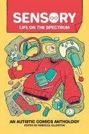 SENSORY: LIFE ON THE SPECTRUM