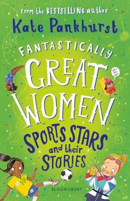 FANTASTICALLY GREAT WOMEN SPORTS STARS AND THEIR STORIES