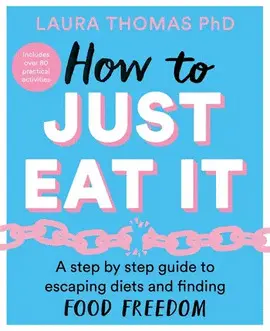 HOW TO JUST EAT IT