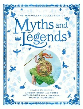 THE MACMILLAN COLLECTION OF MYTHS AND LEGENDS