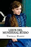 LEJOS DEL MUNDANAL RUIDO