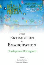 FROM EXTRACTION TO EMANCIPATION