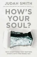 How's Your Soul? (Audiolibro) Why Everything That Matters Starts With The Inside You