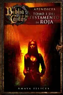 LA BIBLIA DE LOS CAÍDOS. TOMO 1 DEL TESTAMENTO DE ROJA
