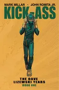 KICK-ASS: THE DAVE LIZEWSKI YEARS BOOK ONE