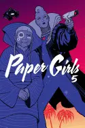 PAPER GIRLS VOLUME 5