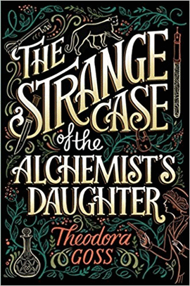 THE STRANGE CASE OF THE ALCHEMISTS DAUGHTER